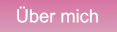 Über mich Über mich
